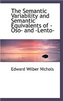The Semantic Variability and Semantic Equivalents of Oso and Lento