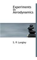 Experiments in Aerodynamics