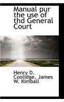 Manual Pur the Use of Thd General Court