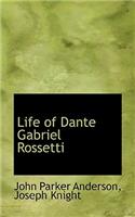 Life of Dante Gabriel Rossetti