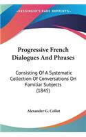 Progressive French Dialogues And Phrases