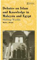 Debates on Islam and Knowledge in Malaysia and Egypt