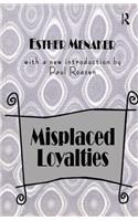 Misplaced Loyalties