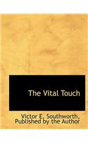 The Vital Touch