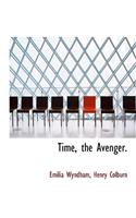 Time, the Avenger.