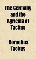 The Germany and the Agricola of Tacitus