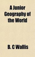 A Junior Geography of the World