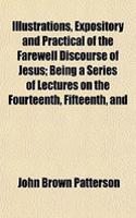 , Expository and Practical of the Farewell Discourse of Jesus: (English)