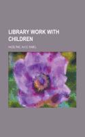 Library Work with Children: (English)