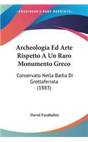 Archeologia Ed Arte Rispetto A Un Raro Monumento Greco
