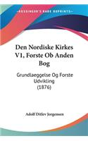 Den Nordiske Kirkes V1, Forste Ob Anden Bog