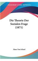 Theorie Der Sozialen Frage (1871)