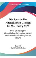 Sprache Der Altenglischen Glossen Im Ms. Harley 3376