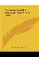 The Authorship of a Warning for Fair Women (1913)