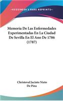 Memoria de Las Enfermedades Experimentadas En La Ciudad de Sevilla En El Ano de 1786 (1787)
