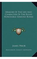 Memoir of the Life and Character of the Right Honorable Edmund Burke