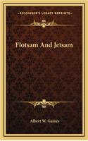Flotsam and Jetsam