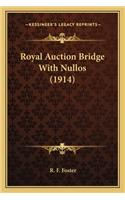 Royal Auction Bridge With Nullos (1914): (English)