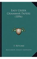 Easy Greek Grammar Papers (1896)