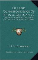 Life and Correspondence of John A. Quitman V2: Major-General and Governor of the State of Mississippi (1860)