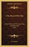 A New Theory Of The Tides