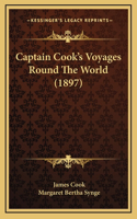 Captain Cook's Voyages Round The World (1897)