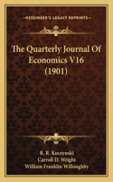 Quarterly Journal Of Economics V16 (1901)