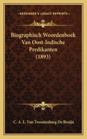 Biographisch Woordenboek Van Oost-Indische Predikanten (1893)