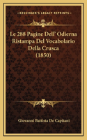 Le 288 Pagine Dell' Odierna Ristampa Del Vocabolario Della Crusca (1850)