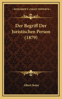 Der Begriff Der Juristischen Person (1879): (German)