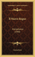Il Nuovo Regno: Interpellanza (1900)(Italian)