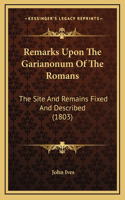 Remarks Upon The Garianonum Of The Romans