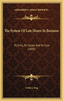 The System Of Late Hours In Business