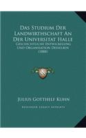 Das Studium Der Landwirthschaft An Der Universitat Halle