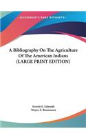 A Bibliography on the Agriculture of the American Indians