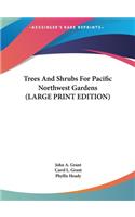 Trees and Shrubs for Pacific Northwest Gardens