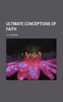 Ultimate Conceptions of Faith