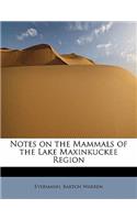 Notes on the Mammals of the Lake Maxinkuckee Region