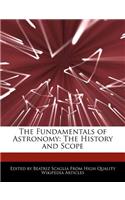 The Fundamentals of Astronomy: The History and Scope