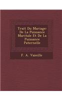Trait Du Mariage: de La Puissance Maritale Et de La Puissance Paternelle