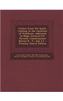 Letters from the South, Relating to the Condition of Freedmen, Addressed to Major General O.O. Howard, Commissioner Bureau R., F., and A.L - Primary Source Edition