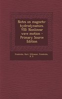 Notes on Magneto-Hydrodynamics. VIII