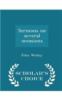 Sermons on Several Occasions - Scholar's Choice Edition