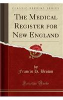 Medical Register for New England (Classic Reprint)