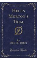 Helen Morton's Trial (Classic Reprint)
