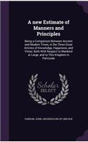 A new Estimate of Manners and Principles