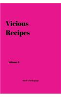 Vicious Recipes: Volume 6