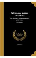 Patrologiae Cursus Completus