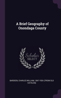 A Brief Geography of Onondaga County