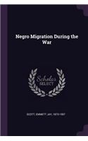 Negro Migration During the War